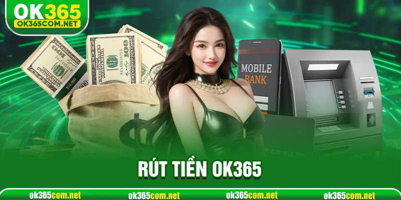 Rút tiền OK365